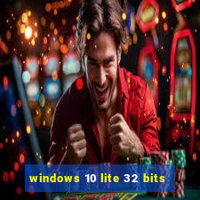 windows 10 lite 32 bits