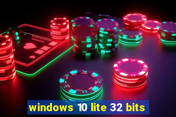 windows 10 lite 32 bits