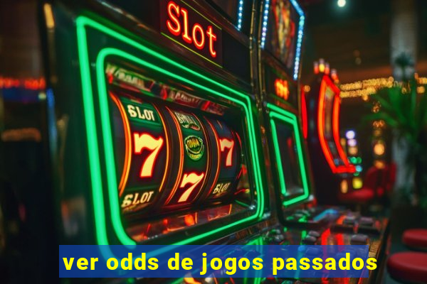 ver odds de jogos passados