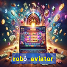 robô aviator grátis whatsapp