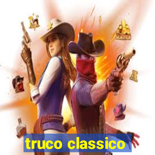 truco classico