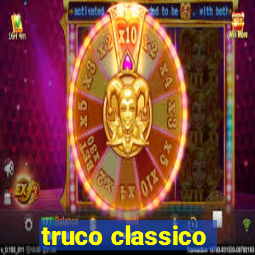 truco classico