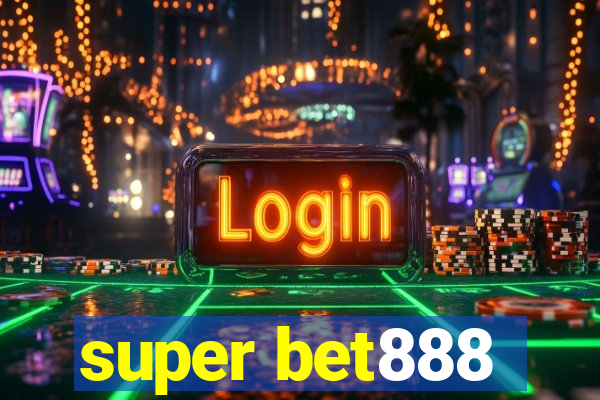 super bet888