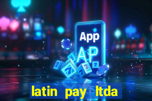 latin pay ltda jogos online