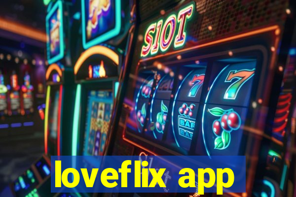 loveflix app