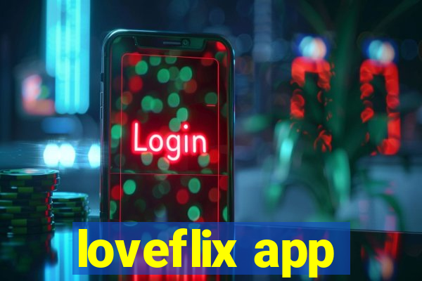 loveflix app