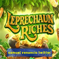 samuel venancio twitter