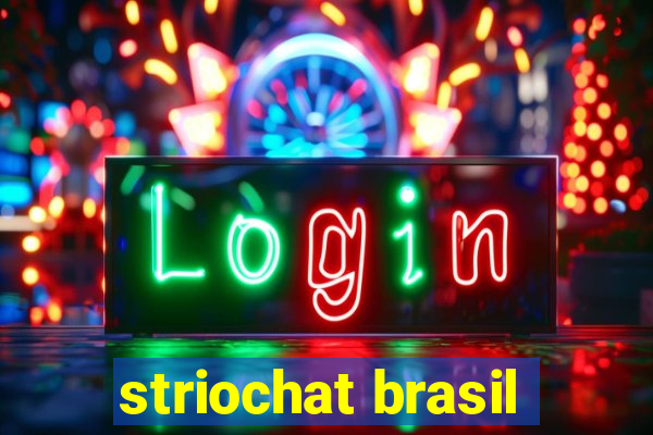 striochat brasil