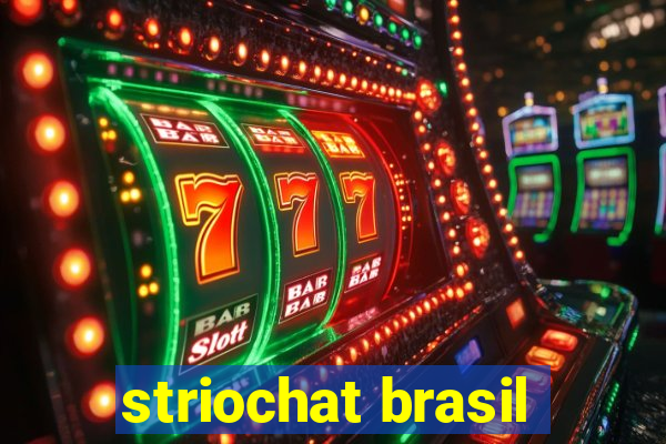 striochat brasil