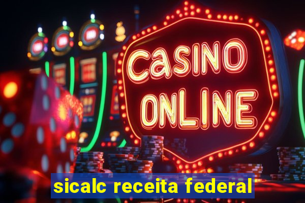 sicalc receita federal