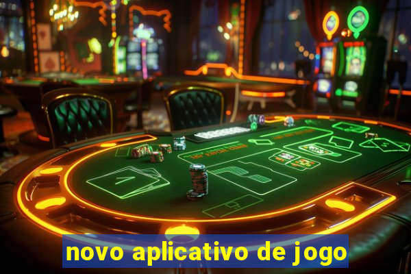 novo aplicativo de jogo