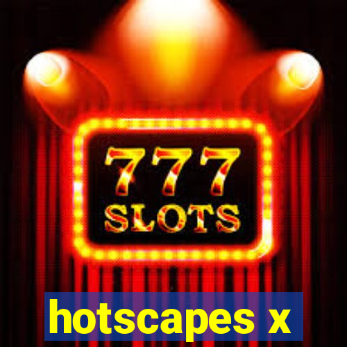 hotscapes x