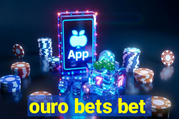 ouro bets bet