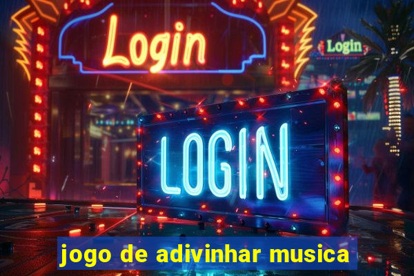 jogo de adivinhar musica