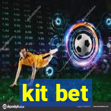 kit bet