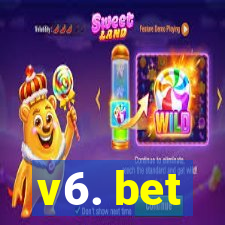 v6. bet