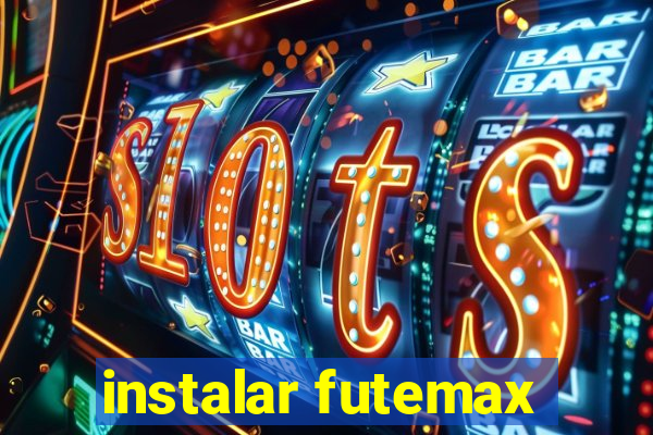 instalar futemax