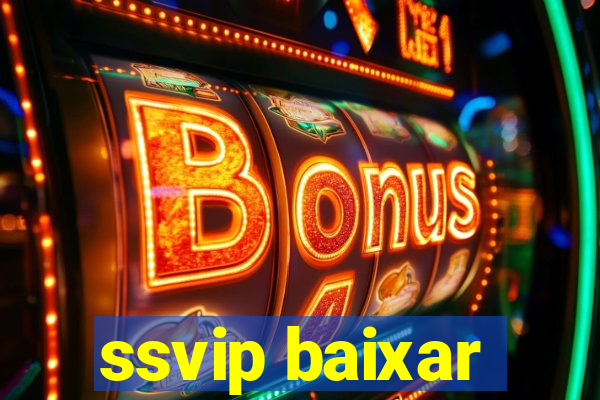 ssvip baixar