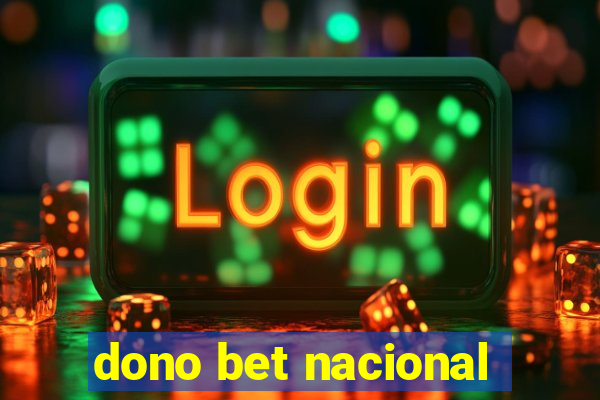 dono bet nacional