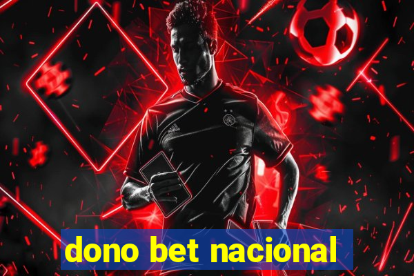 dono bet nacional