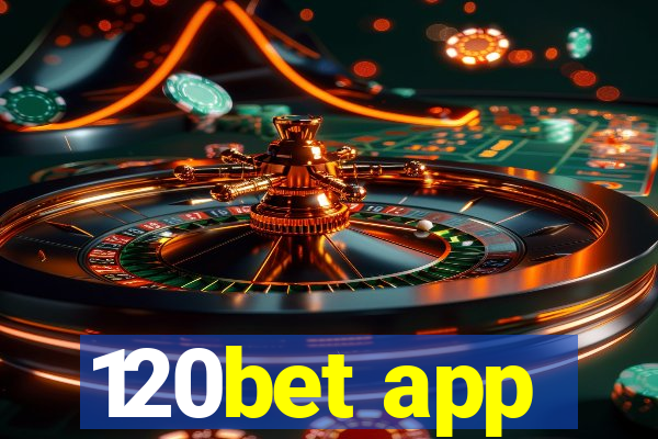 120bet app