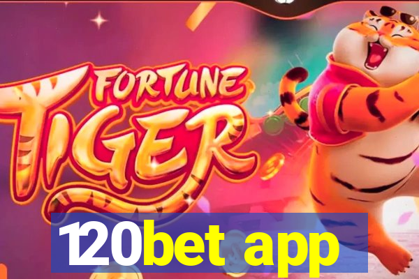 120bet app