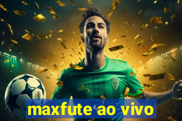 maxfute ao vivo