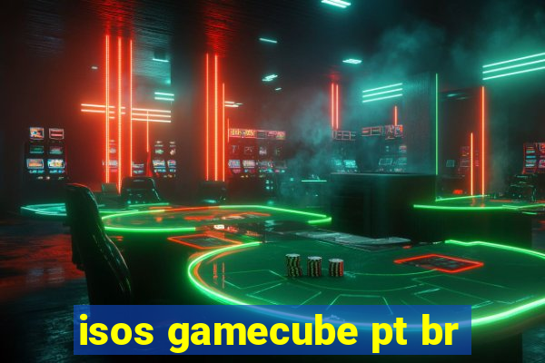 isos gamecube pt br