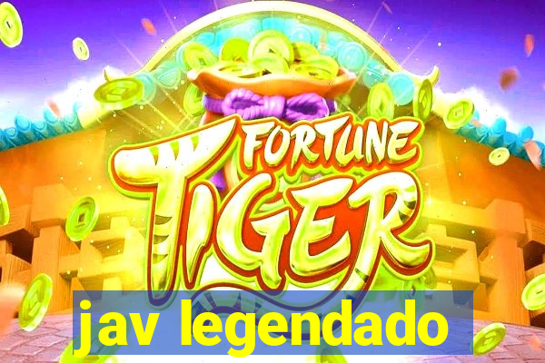 jav legendado