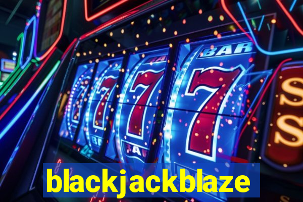 blackjackblaze