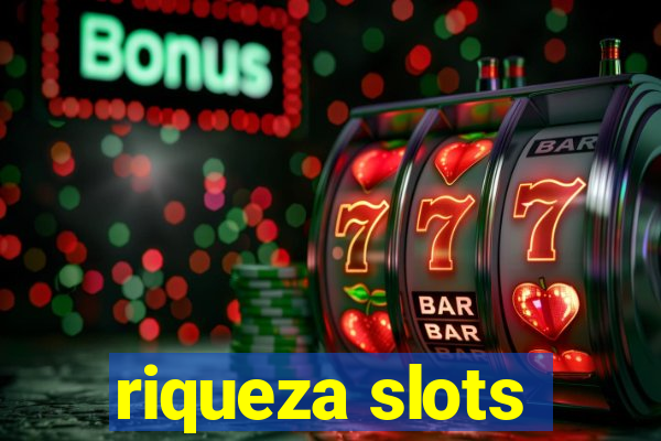 riqueza slots