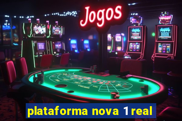 plataforma nova 1 real