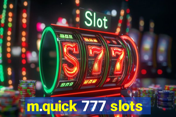 m.quick 777 slots