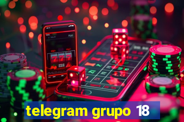 telegram grupo 18