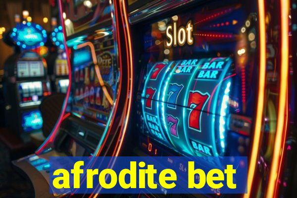 afrodite bet