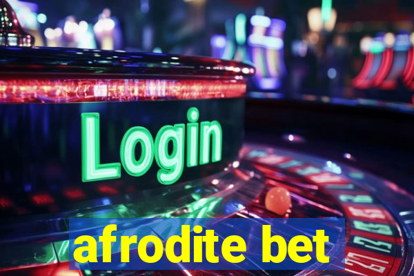 afrodite bet