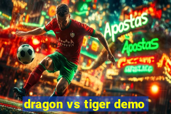 dragon vs tiger demo