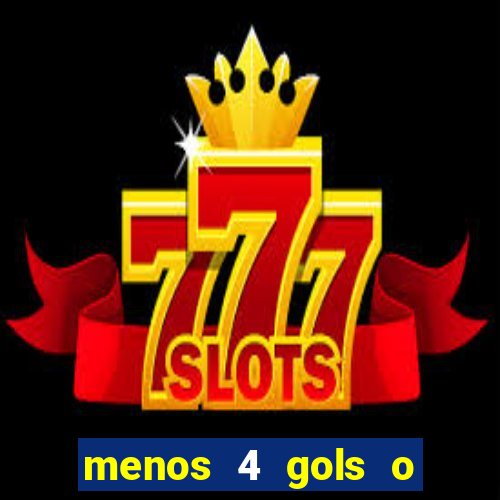 menos 4 gols o que significa