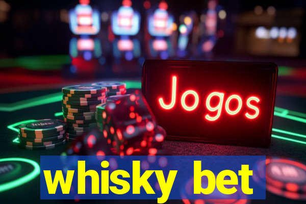 whisky bet