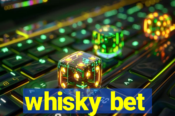 whisky bet