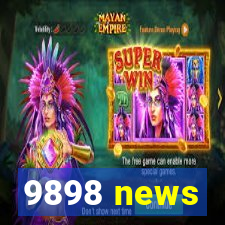 9898 news