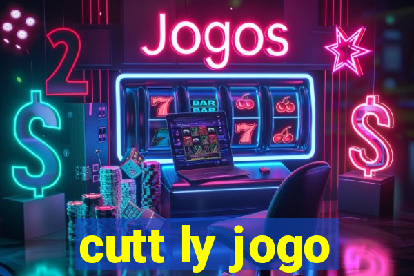 cutt ly jogo