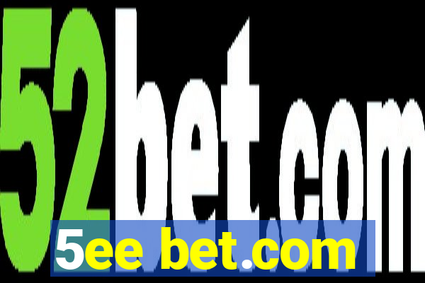 5ee bet.com