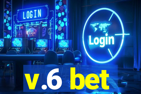 v.6 bet