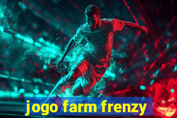 jogo farm frenzy