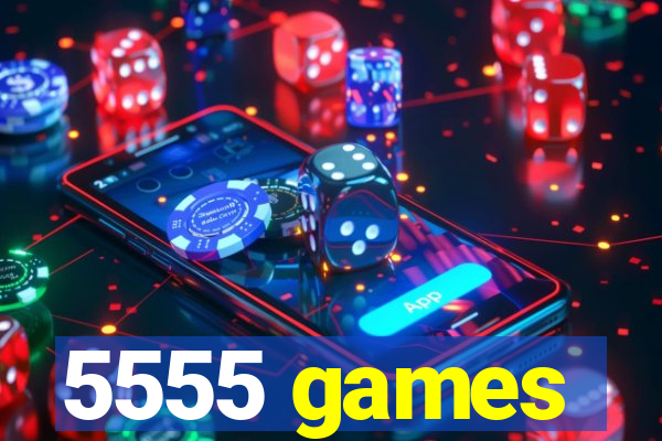 5555 games