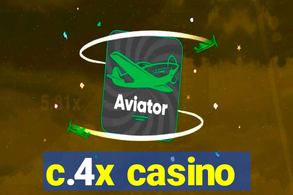 c.4x casino