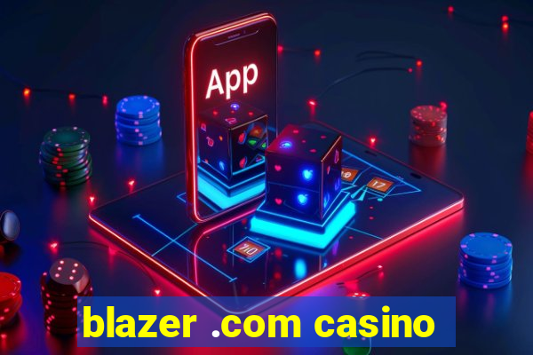 blazer .com casino