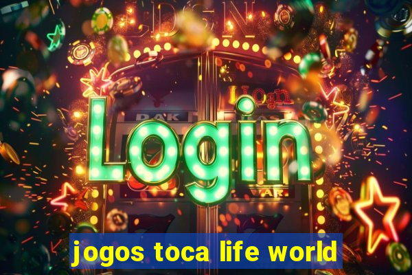 jogos toca life world