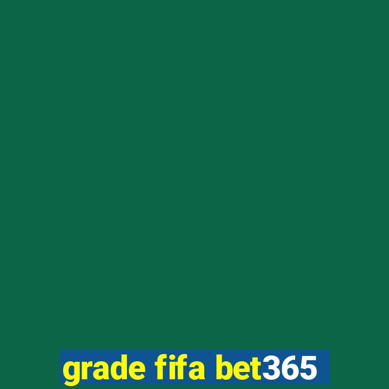 grade fifa bet365